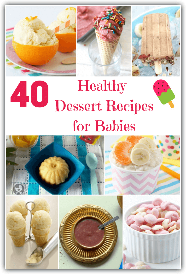 40 Healthy Dessert Recipes for Babies 