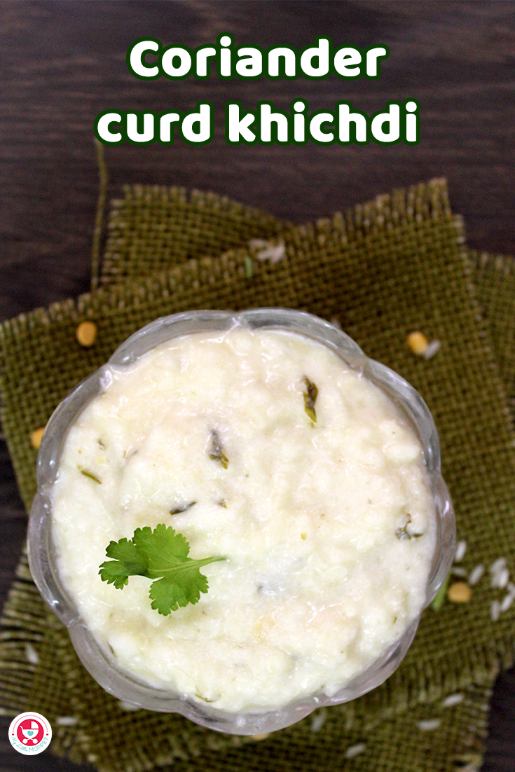 Here is a nutritious as well as yummy coriander curd khichdi recipe for you! The ingredients are highly nutritious & help in growth and development of baby.