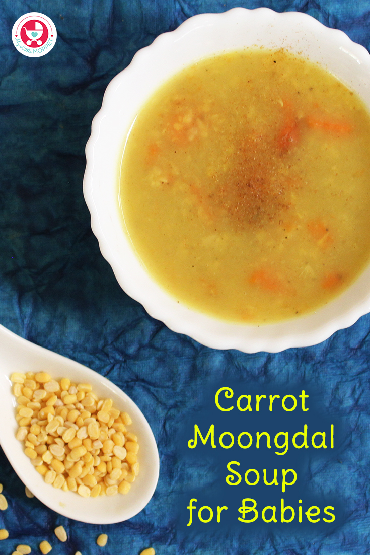 Do include this wholesome and energy rich Carrot Moongdal Soup for Babies regularly in baby’s diet to build the immunity and to maintain a healthy gut!